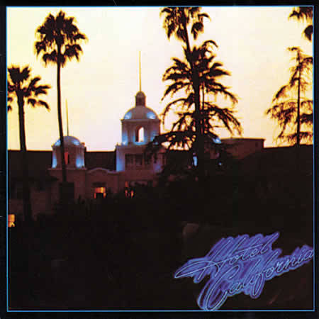 The Eagles: Hotel California (1976)